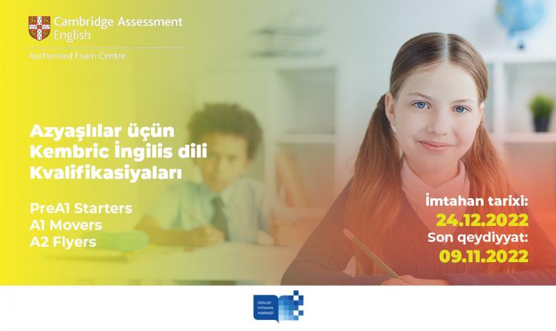 Dövlət İmtahan Mərkəzi "Young Learners" (Azyaşlı öyrənənlər) kvalifikasiya imtahanlarına qeydiyyat elan edir