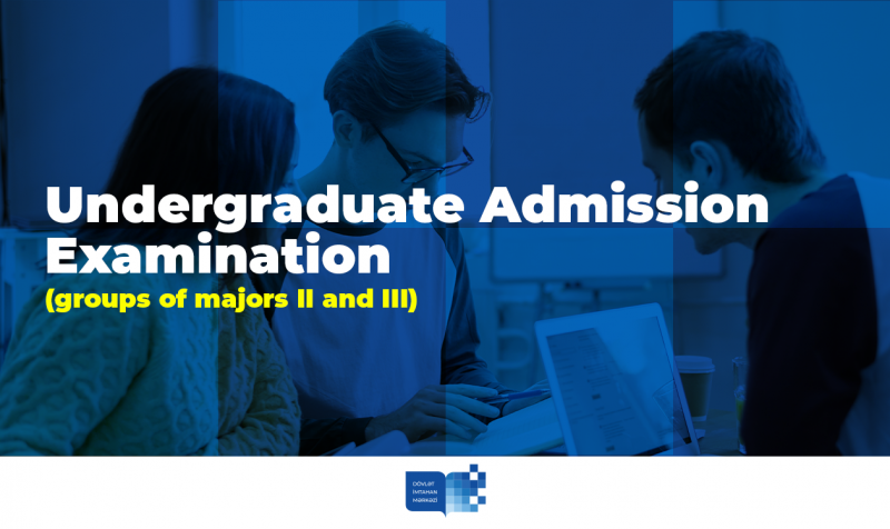 Undergraduate Admission Examination (groups of majors II and III)