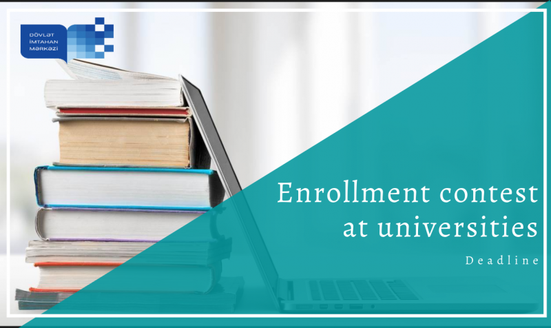Deadline for enrollment contest at universities