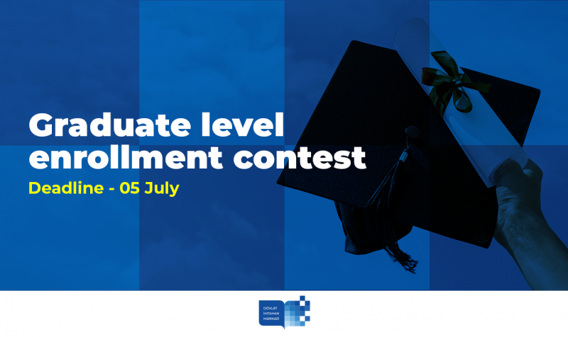 Graduate level enrollment contest: Deadline - 05 July