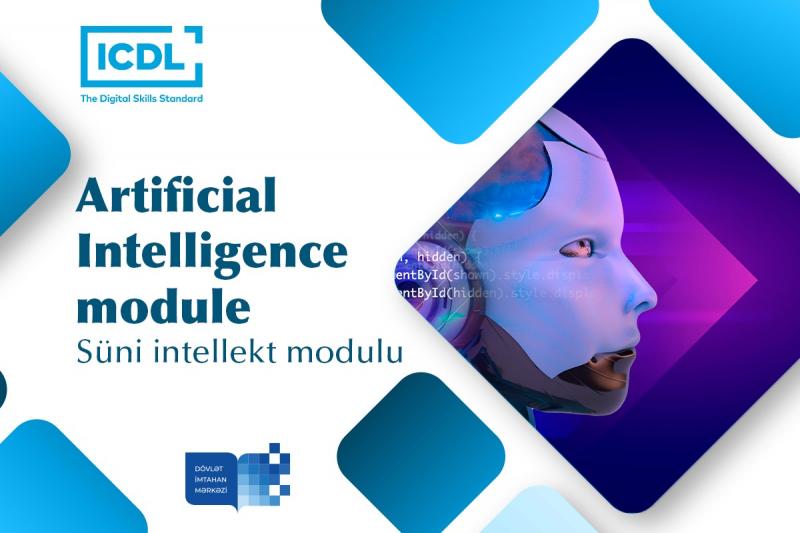 DİM Kompüterdən İstifadəyə dair Beynəlxalq Lisenziya (ICDL) proqramı vasitəsilə Azərbaycanda ilk dəfə ICDL Artificial Intelligence – Süni intellekt imtahanını təqdim edir