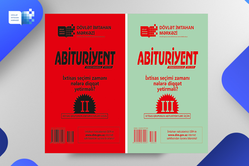 II və III ixtisas qrupu abituriyentləri üçün "İxtisas seçimi zamanı nələrə diqqət yetirməli?" adlı kitabçalar nəşr olunub