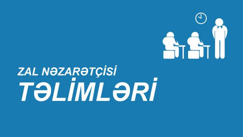 Dövlət İmtahan Mərkəzi bu gündən etibarən cari ildə keçiriləcək imtahanlarda nəzarətçi qismində iştirak edəcək şəxslər üçün təlimlərə başlayır