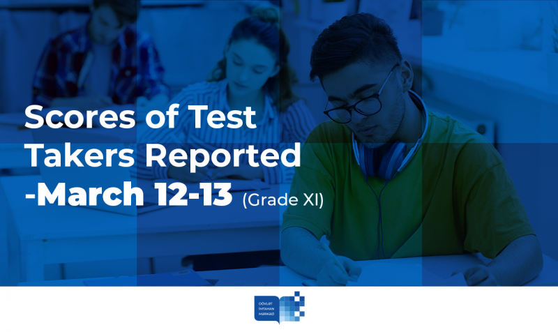 Scores of Test Takers Reported -March 12-13 School Leaving Examinations (Grade XI)