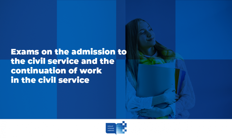 Exams on the admission to the civil service and the continuation of work in the civil service