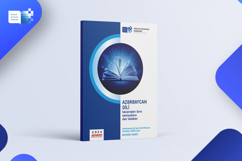 Azərbaycan dili üzrə Sertifikasiya İmtahanı (ADSİ) üçün metodik vəsait dərc edilib