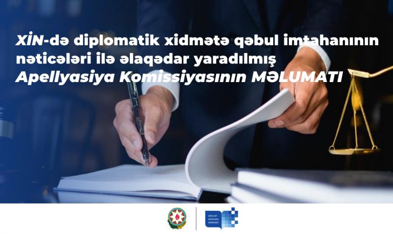 Xarici İşlər Nazirliyində diplomatik xidmətə qəbul imtahanının nəticələri ilə əlaqədar təşkil edilmiş apellyasiya prosesi başa çatıb