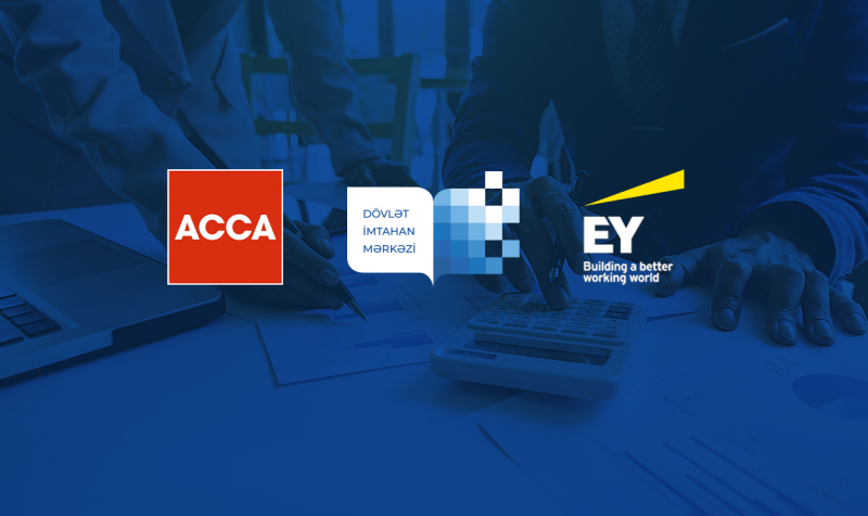 DİM və ACCA-in birgə təşkil etdiyi “EY və ACCA ilə yeni üfüqlərə doğru’’ adlı tədbirə qeydiyyat elan olunub