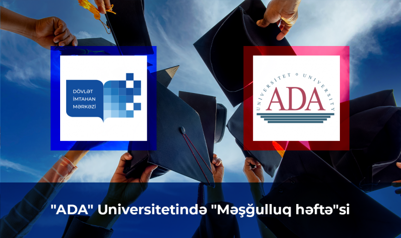 DİM “ADA” Universitetinin təşkil etdiyi “Məşğulluq həftə”si layihəsində iştirak edəcək