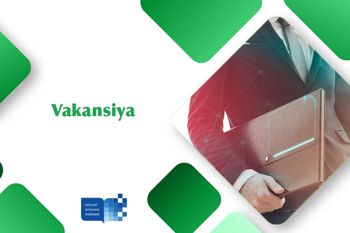 DİM-in Yoxlama-ölçmə materiallarının işlənməsi departamentində baş məsləhətçi vəzifəsi üzr...