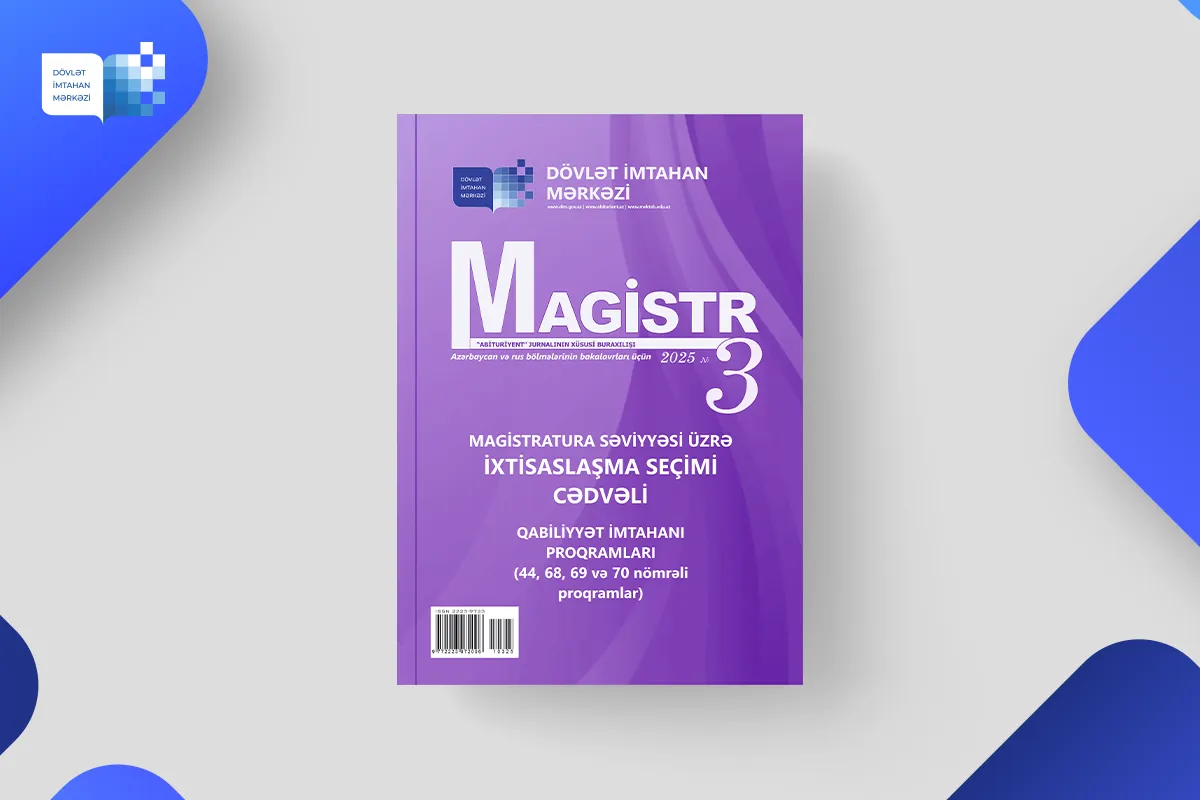 Dövlət İmtan Mərkəzi «Magistr» jurnalının 3-cü nömrəsinin elektron versiyasını təqdim edib...